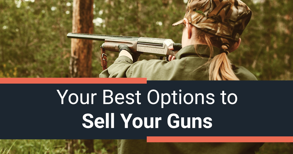 Your Best Options to Sell Your Guns