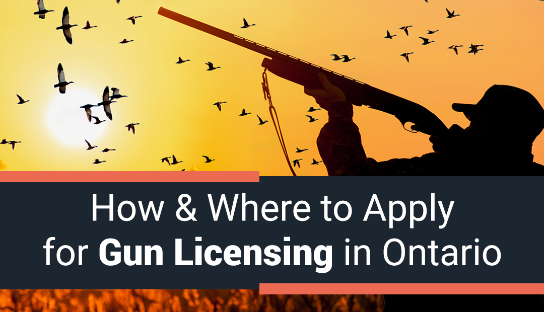 How & Where to Apply for Gun Licensing in Ontario