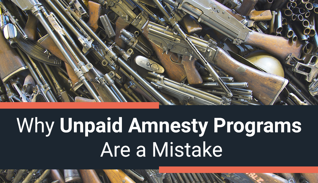 Why Unpaid Amnesty Programs Are a MISTAKE