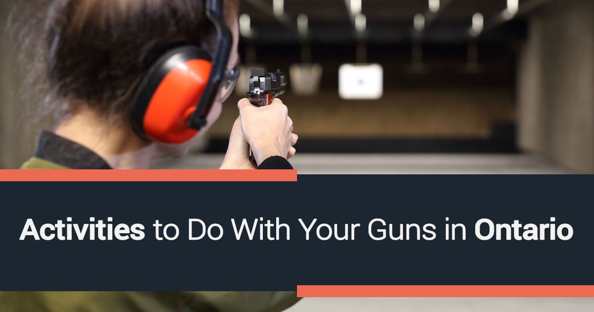 Activities to Do With Your Guns in Ontario