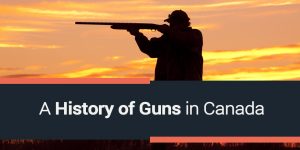 A History of Guns in Canada
