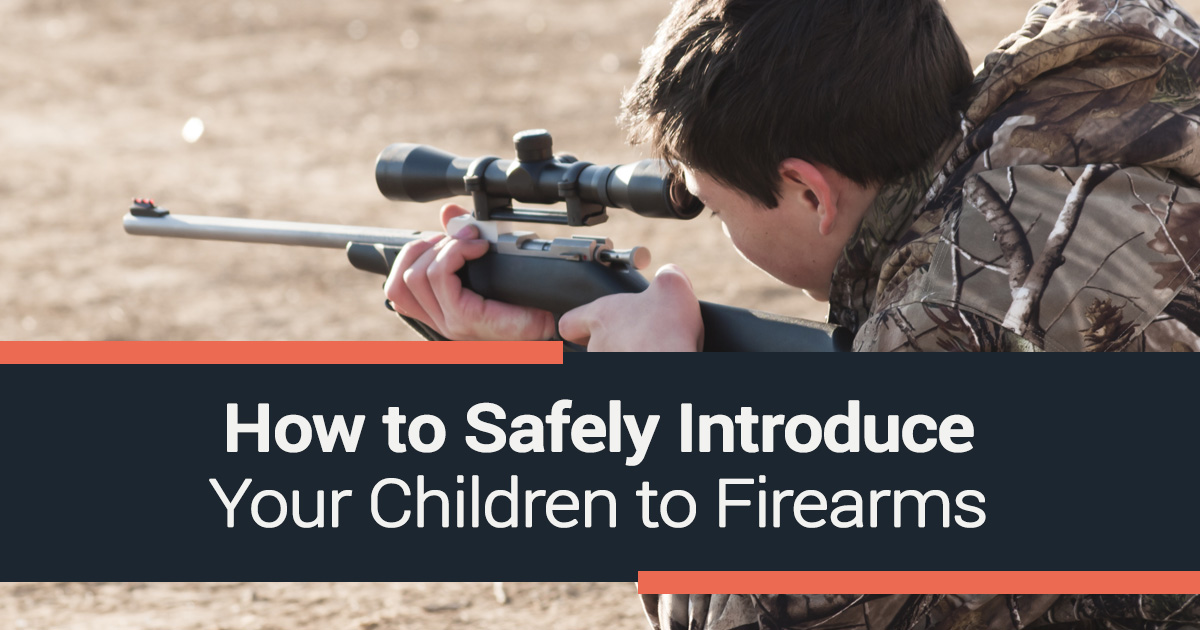 How to Safely Introduce Your Children to Firearms