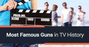 Most Famous Guns in TV History