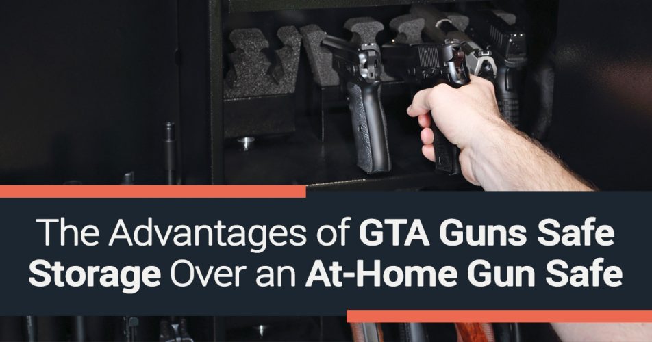 The Advantages of GTA Guns Safe Storage Over an AtHome Gun Safe GTA