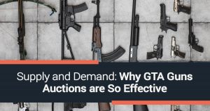 Supply and Demand: Why GTA Guns Auctions are So Effective