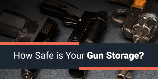 How Safe is Your Gun Storage?