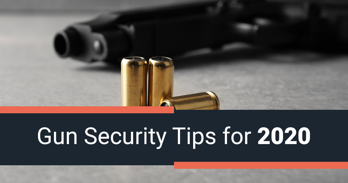Gun Security Tips for 2020