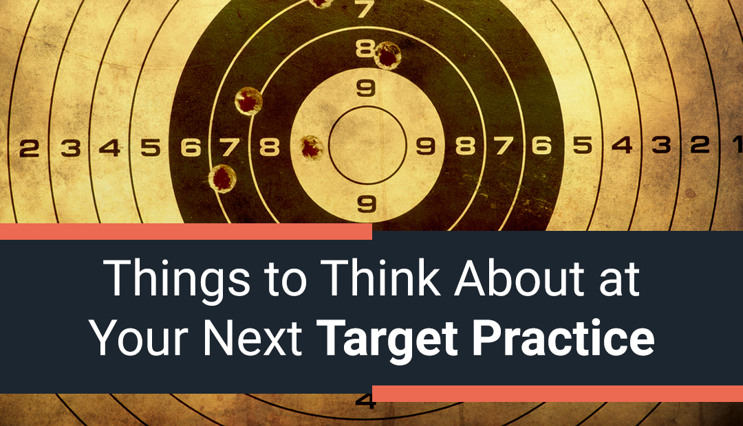 Things to Think About at Your Next Target Practice