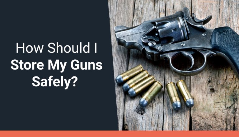 How Should I Store My Guns Safely