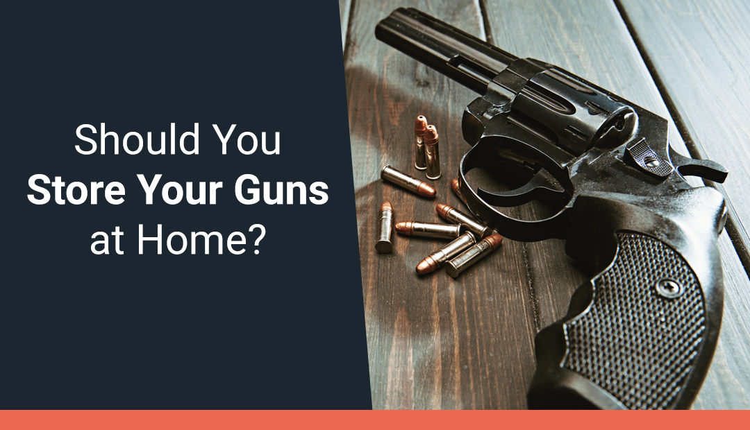 Should You Store Your Guns at Home?