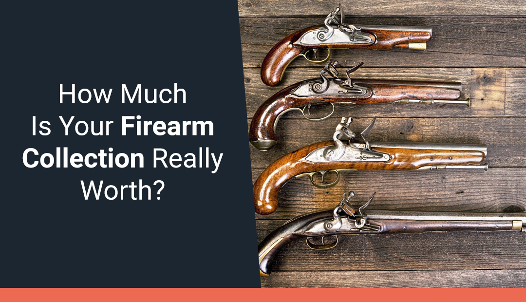 How Much is Your Firearm Collection Really Worth